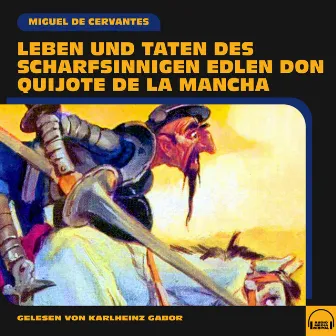 Leben und Taten des scharfsinnigen edlen Don Quijote de la Mancha by Miguel de Cervantes