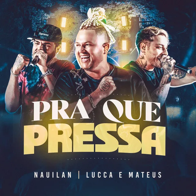 Pra Que Pressa - Ao Vivo