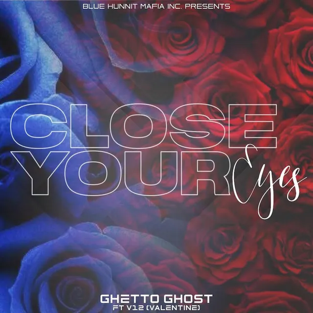 CLOSE YOUR EYES