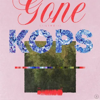 Gone (Live) by KOPS