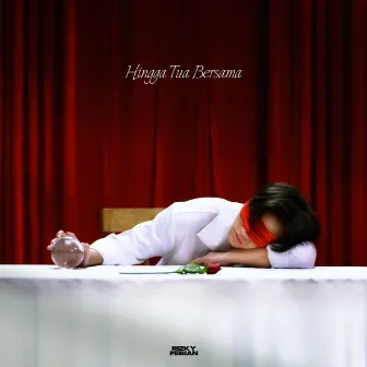 Hingga Tua Bersama by Rizky Febian