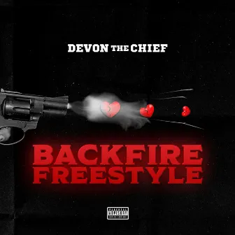 BACKFIRE FREESTYLE by Devon the Chief