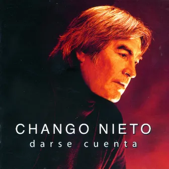 Darse Cuenta by El Chango Nieto