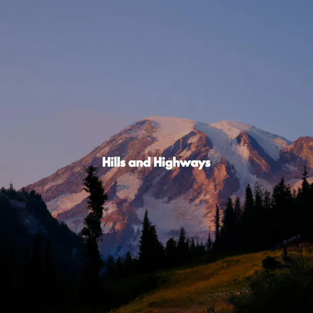 Hills and Highways