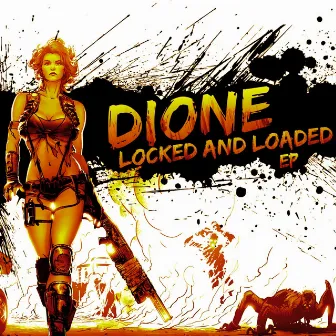 Locked & Loaded by Dione