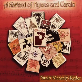 A Garland of Hymns and Carols by Sarah Meneely-Kyder