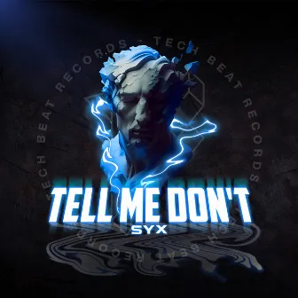 Tell Me Don't by SYX