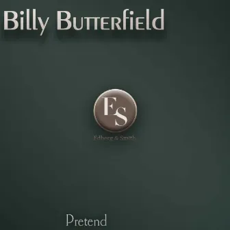 Pretend by Billy Butterfield