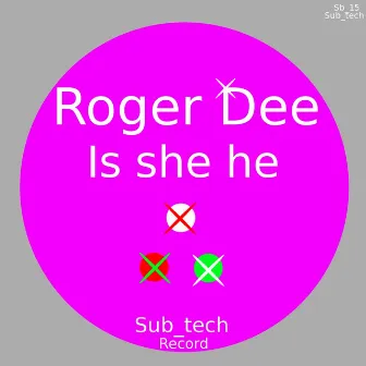 Is She He by Roger Dee