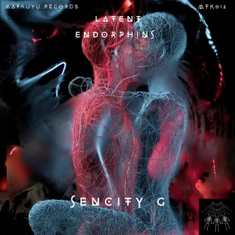 Latent Endorphins by Sencity G