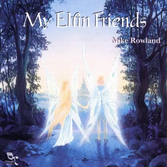 My Elfin Friends by Mike Rowland