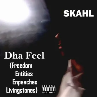 Dha Feel (Freedom Entities Enpeaches Livingstones) by Skahl