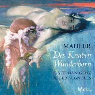 Mahler: Des Knaben Wunderhorn by Stephan Genz