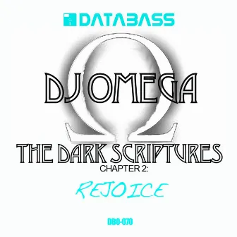 The Dark Scriptures Chapter 2: Rejoice by DJ Omega