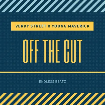 Off the Cut by Verdy Street