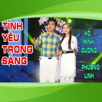 Tình Yêu Trong Sáng by Phuong Linh