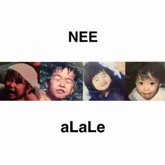 aLaLe by NEE