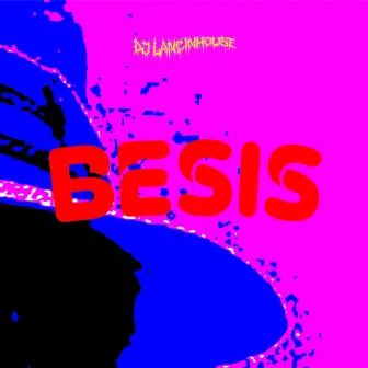 Besis by DJ Lancinhouse