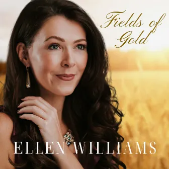 Fields Of Gold by Ellen Williams