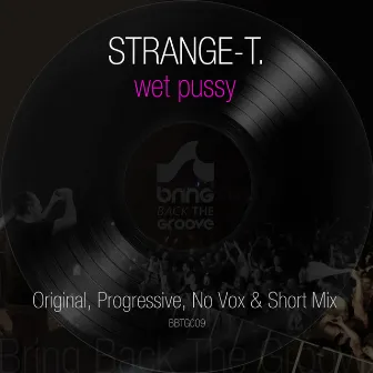 Wet Pussy by Strange-T.