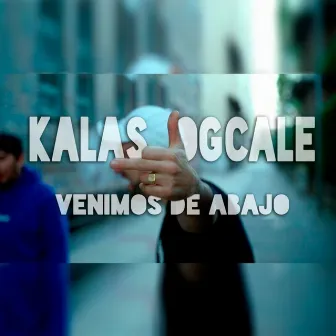 Venimos de Abajo by Kalas North Killers