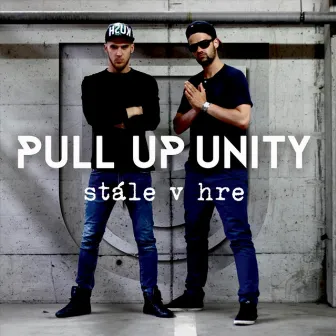 Stále V Hre by Pull Up Unity