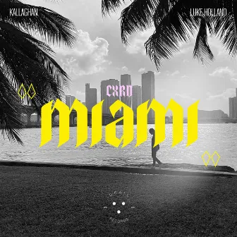 Miami by CXRD