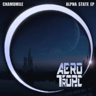 Alpha State EP by Chamomile