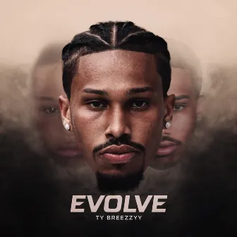 Evolve by Ty Breezzyy