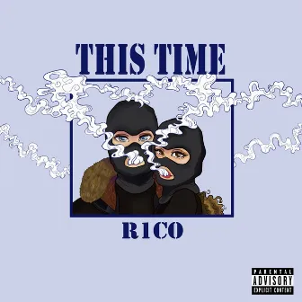 This Time by R1CO