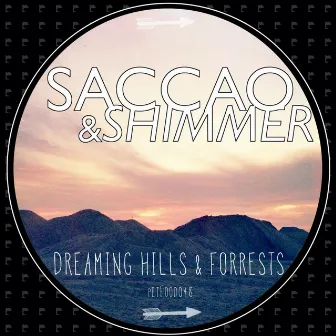 Dreaming Hills & Forrests by Shimmer