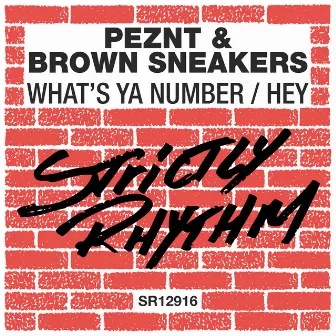 What's Ya Number / Hey by Brown Sneakers