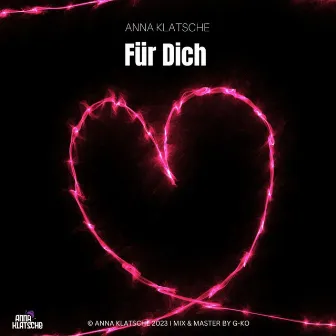 Für Dich by Anna Klatsche