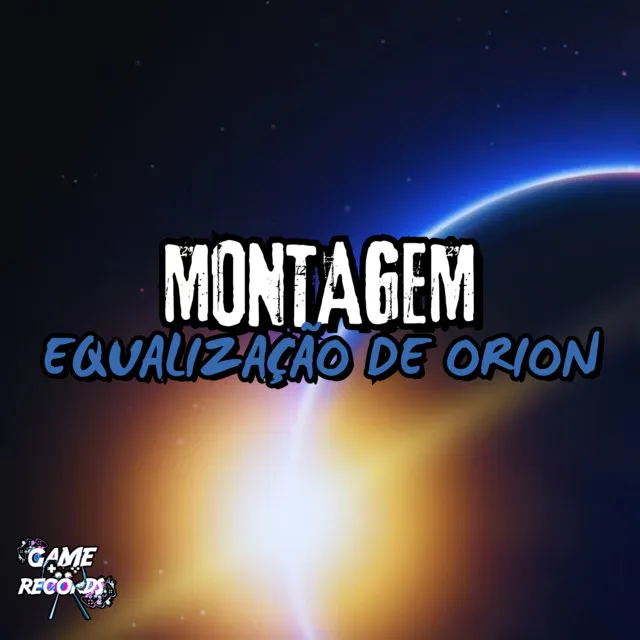 Montagem Equalização de Órion