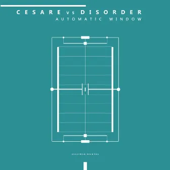 Automatic Window by Cesare vs Disorder