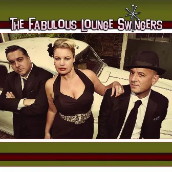 The Fabulous Lounge Swingers by The Fabulous Lounge Swingers