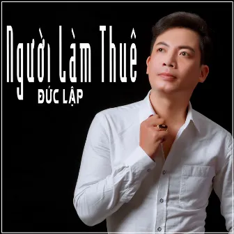 Người Làm Thuê by Duc Lap