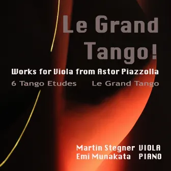 A. Piazzolla: Le Grand Tango! by Martin Stegner