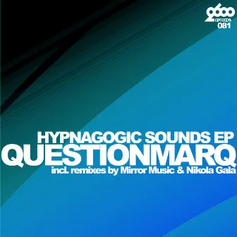 Hypnagogic Sounds by Questionmarq