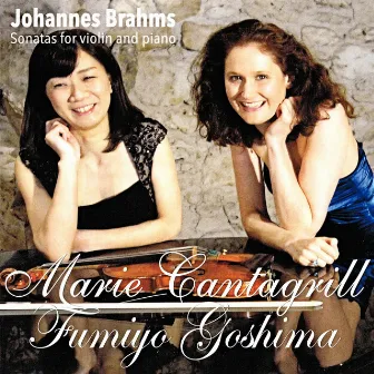 Brahms: Sonatas for Violin and Piano by Marie Cantagrill