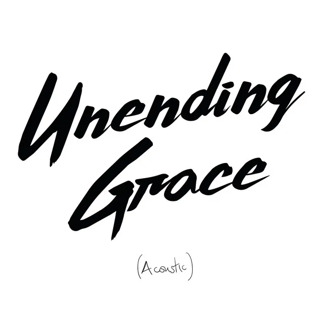 Unending Grace - Acoustic