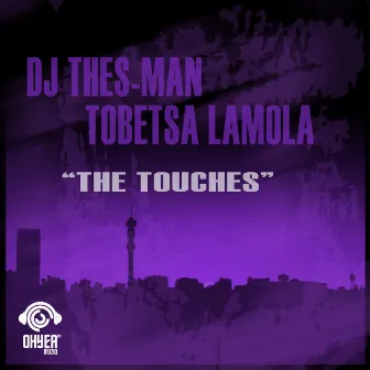 The Touches by Tobetsa Lamola