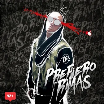 Prefiero Rimas by Tes