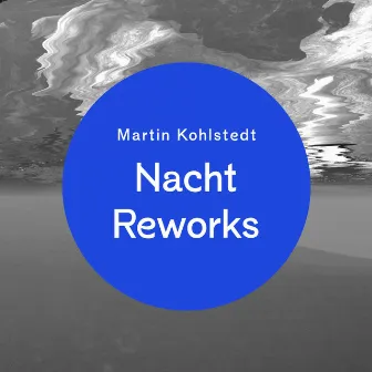 Nacht Reworks by Martin Kohlstedt