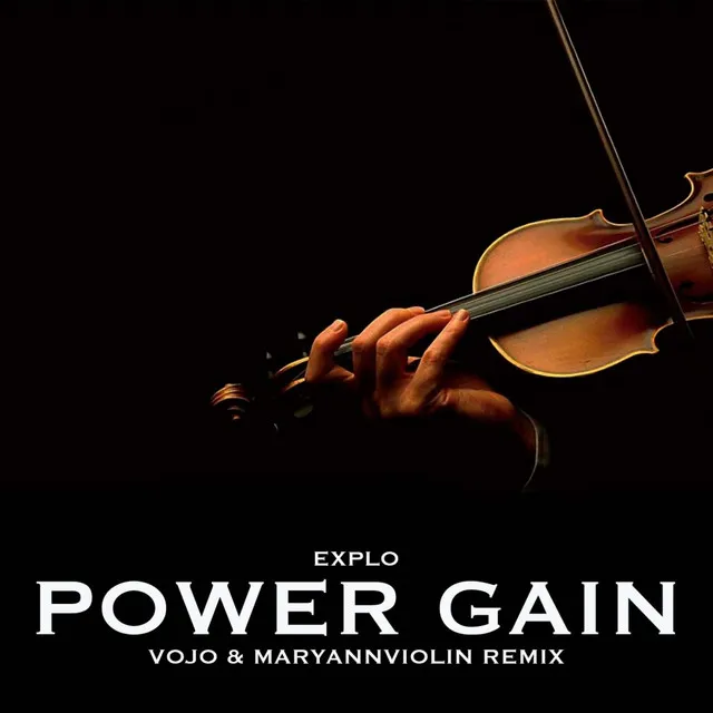 Power Gain - VoJo & MaryAnnViolin Extended Remix