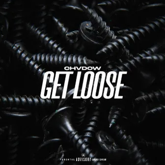 Get Loose by Chvdow