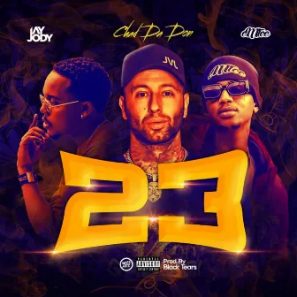 23 by Chad Da Don