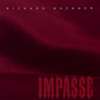 Impasse by Richard Buckner