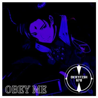 Obey Me by Okayfish678