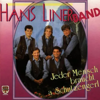 Jeder Mensch braucht a Schutzengerl by Hans Liner Band